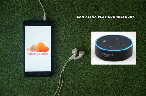 can you connect soundcloud to alexa|Play SoundCloud On Alexa – A Way To Play Your Favorite Tunes